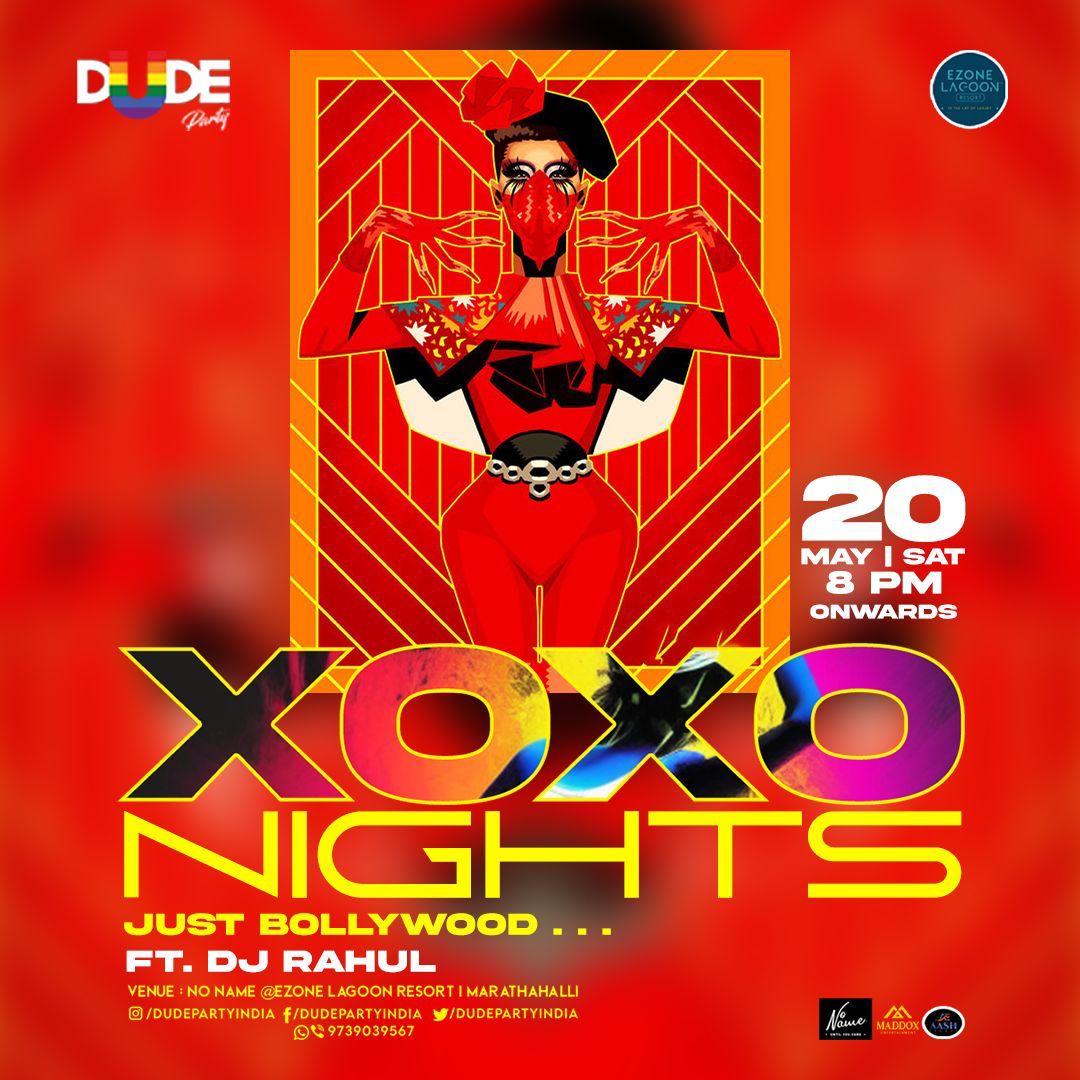 XOXO Nights 20th May 2023 Dude Party India