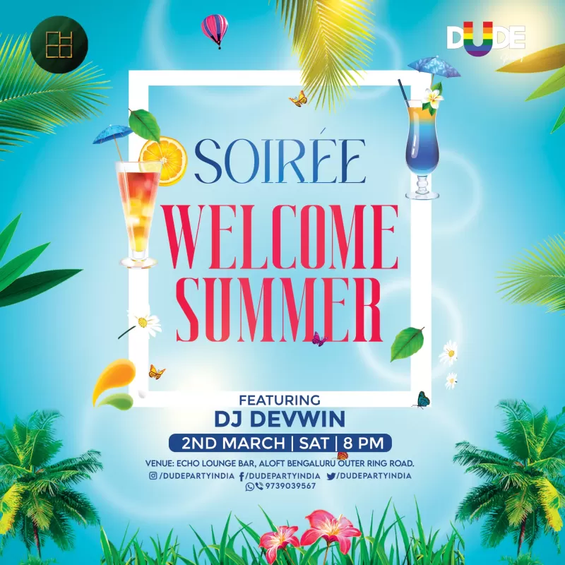 SOIREE WELCOME SUMMER Dude Party India