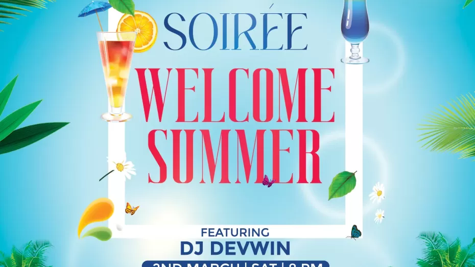 SOIREE WELCOME SUMMER Dude Party India