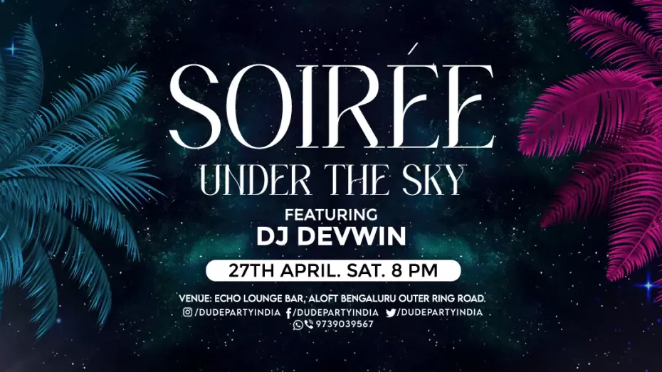 Dude Party India SOIREE UNDER THE SKY 27th April 2024