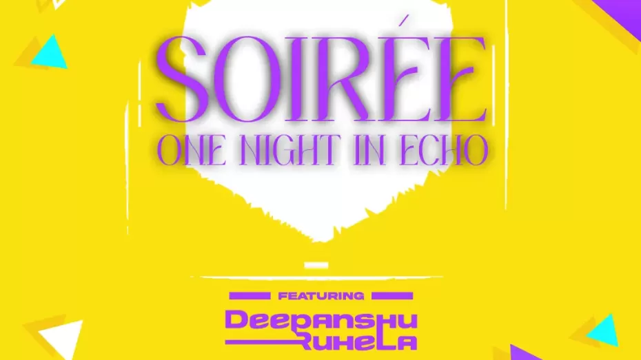 SOIREE ONE NIGHT IN ECHO Dude Party India
